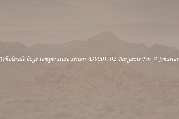 Find Wholesale boge temperature sensor 639001702 Bargains For A Smarter Drive