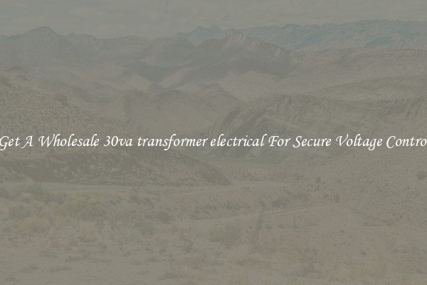 Get A Wholesale 30va transformer electrical For Secure Voltage Control