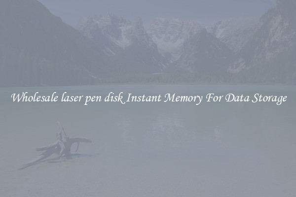 Wholesale laser pen disk Instant Memory For Data Storage