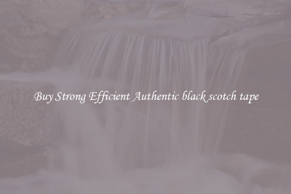 Buy Strong Efficient Authentic black scotch tape