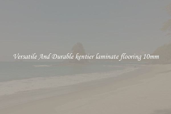 Versatile And Durable kentier laminate flooring 10mm