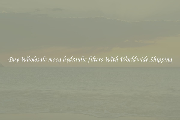  Buy Wholesale moog hydraulic filters With Worldwide Shipping 