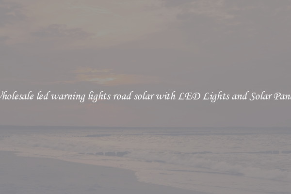 Wholesale led warning lights road solar with LED Lights and Solar Panels