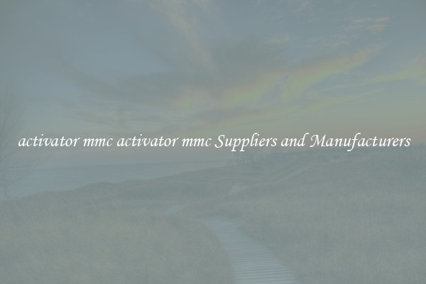 activator mmc activator mmc Suppliers and Manufacturers