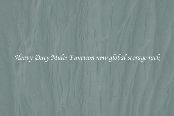 Heavy-Duty Multi-Function new global storage rack